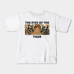 The Eyes of the Tiger (Black Font) Kids T-Shirt